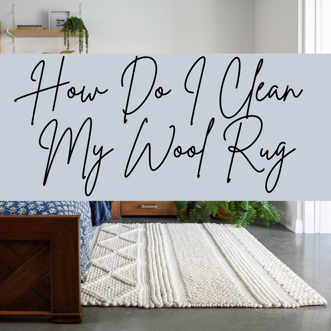 How to Clean a Wool Rug Step-by-Step