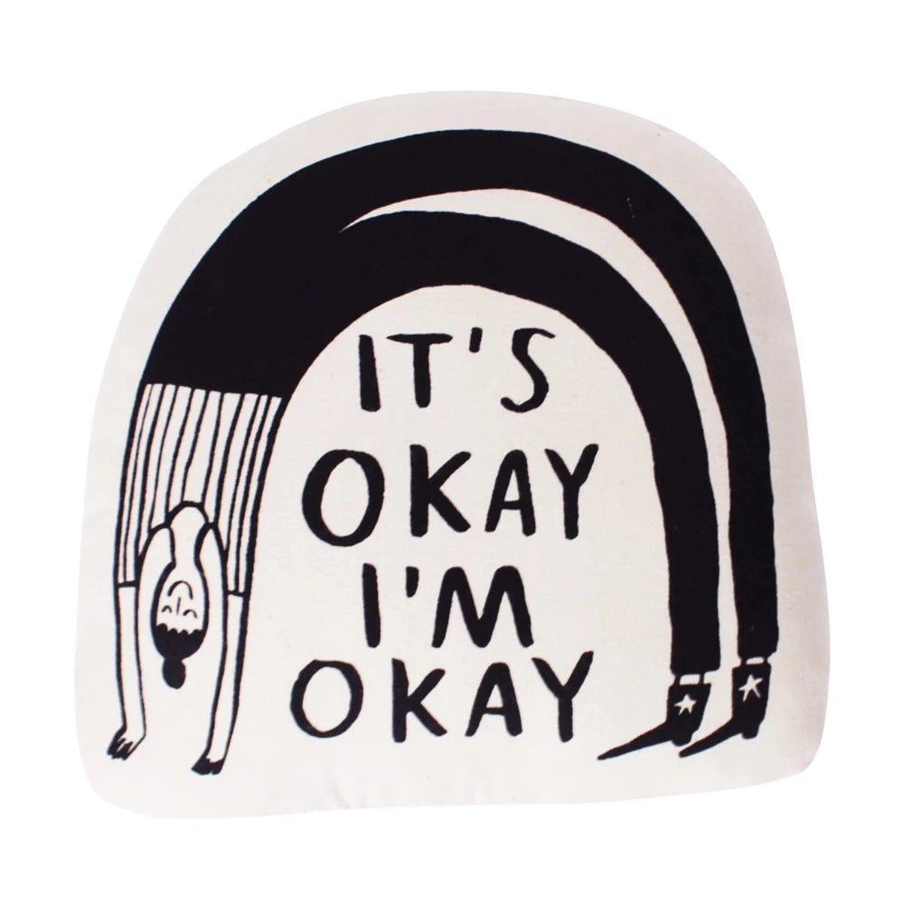 its okay slogan cushion