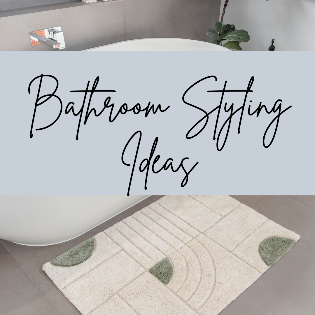 Bathroom Styling Ideas
