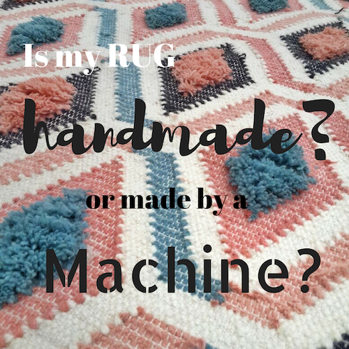 How do I know if my rug is handmade or machine made